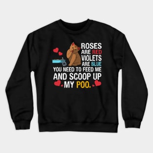 You Need To Feed Me And Scoop Up My Poo Funny Cat Crewneck Sweatshirt